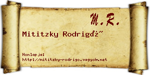 Mititzky Rodrigó névjegykártya